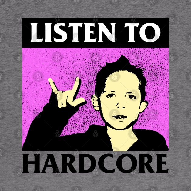Listen To Hardcore Music by fuzzdevil